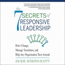 The 7 Secrets of Responsive Leadership by Jackie Jenkins-Scott