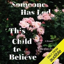 Someone Has Led This Child to Believe by Regina Louise