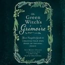 The Green Witch's Grimoire by Arin Murphy-Hiscock