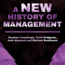 A New History of Management by Stephen Cummings