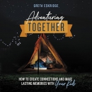 Adventuring Together by Greta Eskridge