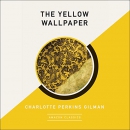 The Yellow Wallpaper by Charlotte Perkins Gilman