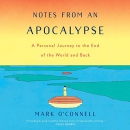 Notes from an Apocalypse by Mark O'Connell