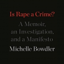 Is Rape a Crime? by Michelle Bowdler