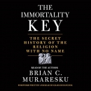 The Immortality Key by Brian C. Muraresku