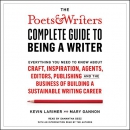 The Poets & Writers Complete Guide to Being a Writer by Kevin Larimer