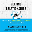 Getting Relationships Right by Melanie Joy