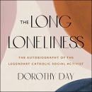 The Long Loneliness by Dorothy Day
