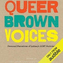 Queer Brown Voices by Uriel Quesada