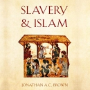 Slavery and Islam by Jonathan A.C. Brown