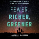 Fewer, Richer, Greener by Laurence B. Siegel