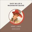 Daisy Miller & Washington Square by Henry James