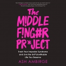 The Middle Finger Project by Ash Ambirge