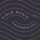 Field Music by Alexandria Hall