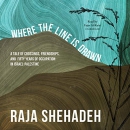 Where the Line Is Drawn by Raja Shehadeh