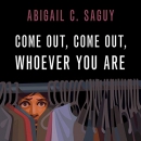 Come Out, Come Out, Whoever You Are by Abigail C. Saguy
