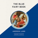 The Blue Fairy Book by Andrew Lang