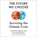 The Future We Choose: Surviving the Climate Crisis by Christiana Figueres
