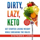 Dirty, Lazy, Keto by Stephanie Laska