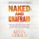 Naked and Unafraid by Kevin Gerald