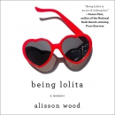 Being Lolita by Alisson Wood