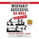 Miserably Successful No More by Debjani Mukherjee Biswas