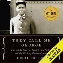 They Call Me George by Cecil Foster