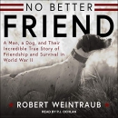 No Better Friend: Young Readers Edition by Robert Weintraub