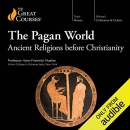 The Pagan World: Ancient Religions Before Christianity by Hans-Friedrich Mueller