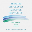 Bridging Differences for Better Mentoring by Lisa Fain