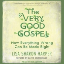 The Very Good Gospel by Lisa Sharon Harper