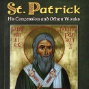 St. Patrick: His Confession and Other Works by Neil Xavier O'Donoghue