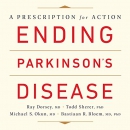 Ending Parkinson's Disease by Ray Dorsey