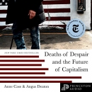 Deaths of Despair and the Future of Capitalism by Anne Case
