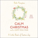 Calm Christmas and a Happy New Year by Beth Kempton