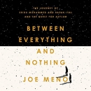 Between Everything and Nothing by Joe Meno