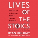 Lives of the Stoics by Ryan Holiday
