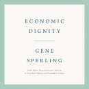 Economic Dignity by Gene Sperling