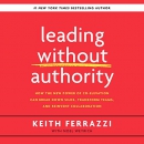 Leading Without Authority by Keith Ferrazzi