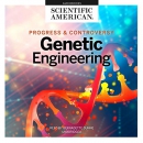 Genetic Engineering: Progress and Controversy by Scientific American