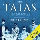 The Tatas: How a Family Built a Business and a Nation by Girish Kuber