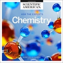 Ask the Experts: Chemistry by Scientific American