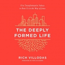 The Deeply Formed Life by Rich Villodas