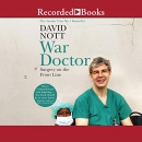 War Doctor: Surgery on the Front Line by David Nott