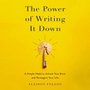 The Power of Writing It Down by Allison Fallon