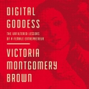 Digital Goddess by Victoria R. Montgomery Brown