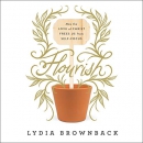 Flourish: How the Love of Christ Frees Us from Self-Focus by Lydia Brownback