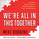 We're All in This Together by Mike Robbins