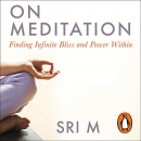 On Meditation by Sri M.