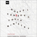 Gospel-Centered Youth Ministry by Cameron Cole